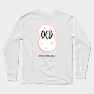 OCD Long Sleeve T-Shirt